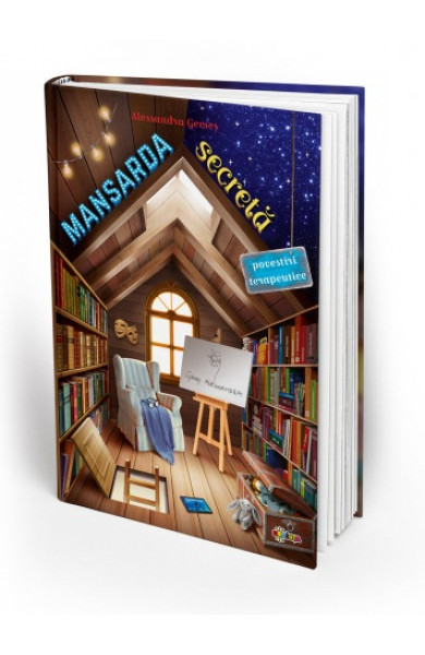 Mansarda secreta - Povestiri terapeutice Mansarda secreta - Povestiri terapeutice