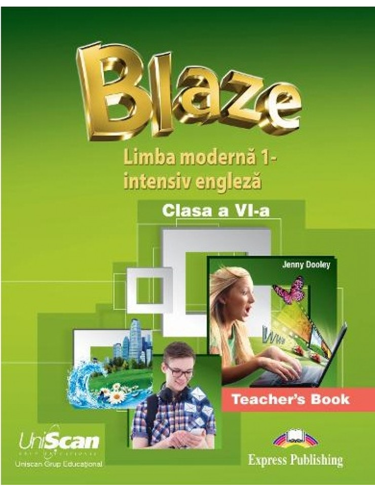 Blaze: Limba Engleza L1. Intensiv - Clasa a 6-a (Manual profesor / Teacher's book)