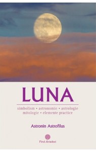 Luna - Simbolism, Astronomie, Astrologie, Mitologie, Elemente practice