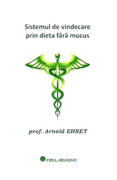 Sistemul de vindecare prin dieta fara mucus Sistemul de vindecare prin dieta fara mucus