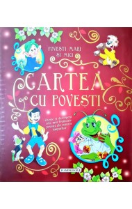 Cartea cu Povesti. Povesti mari si mici Cartea cu Povesti. Povesti mari si mici