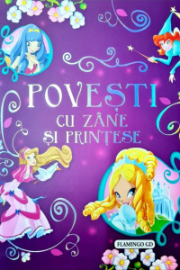 Povesti cu Zane si Printese Povesti cu Zane si Printese