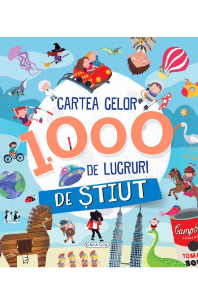 Cartea celor 1000 de lucruri de stiut (6+ ani)