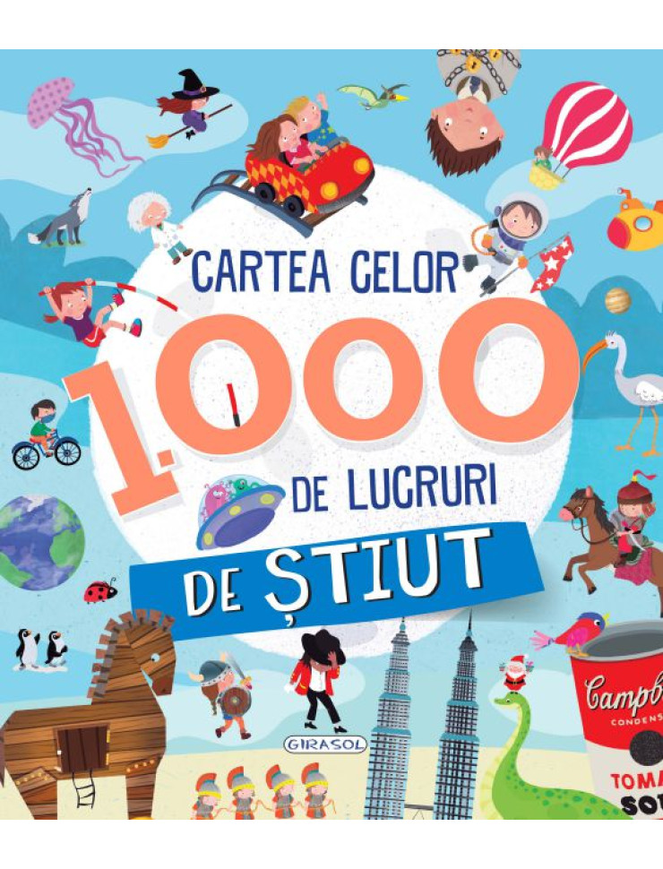 Cartea celor 1000 de lucruri de stiut (6+ ani)