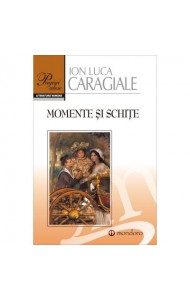 Momente. Schite (Ion Luca Caragiale) Momente. Schite (Ion Luca Caragiale)