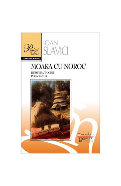 Moara Cu Noroc. Budulea Taichii. Popa Tanda