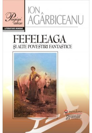 Fefeleaga si alte povestiri fantastice Fefeleaga si alte povestiri fantastice