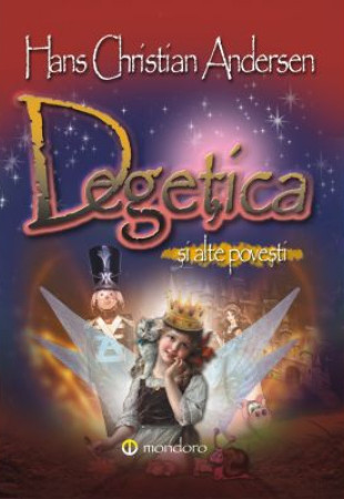 Degetica si alte povesti Degetica si alte povesti