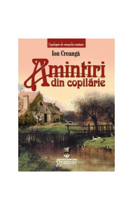 Amintiri din copilarie Amintiri din copilarie