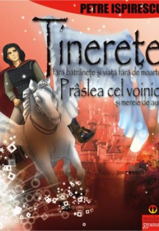 Tinerete fara batranete, Praslea cel voinic