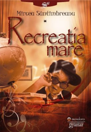 Recreatia mare Recreatia mare