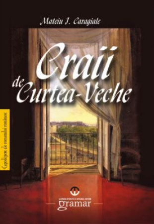 Craii de Curtea Veche Craii de Curtea Veche