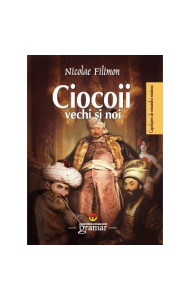 Ciocoii vechi si noi Ciocoii vechi si noi