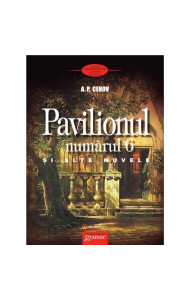 Pavilionul numarul 6 si alte nuvele Pavilionul numarul 6 si alte nuvele