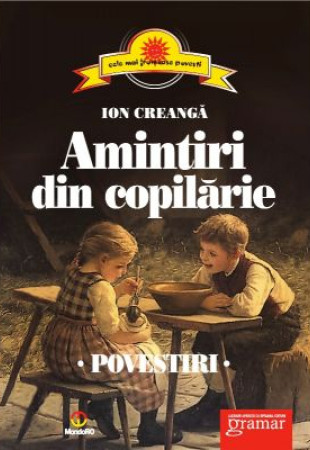 Amintiri din copilarie. Povestiri Amintiri din copilarie. Povestiri