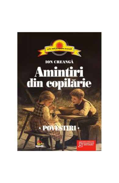 Amintiri din copilarie. Povestiri Amintiri din copilarie. Povestiri