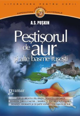 Pestisorul de aur si alte basme rusesti Pestisorul de aur si alte basme rusesti