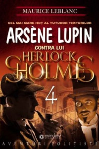 Arsene Lupin contra lui Herlock Sholmes Arsene Lupin contra lui Herlock Sholmes