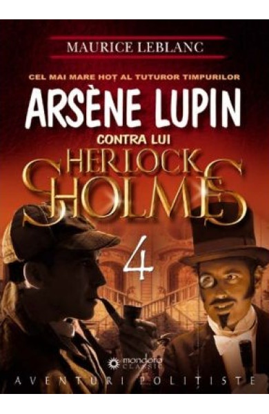 Arsene Lupin contra lui Herlock Sholmes Arsene Lupin contra lui Herlock Sholmes