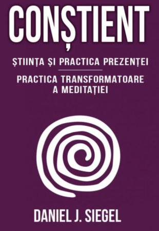 Constient. Stiinta si practica prezentei