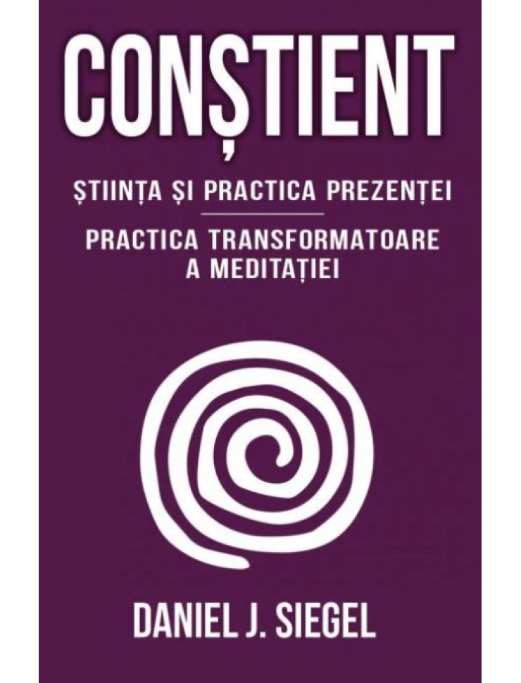 Constient. Stiinta si practica prezentei