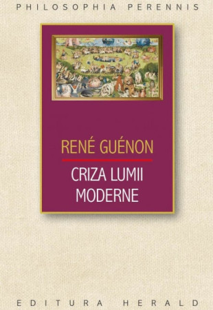 Criza lumii moderne Criza lumii moderne