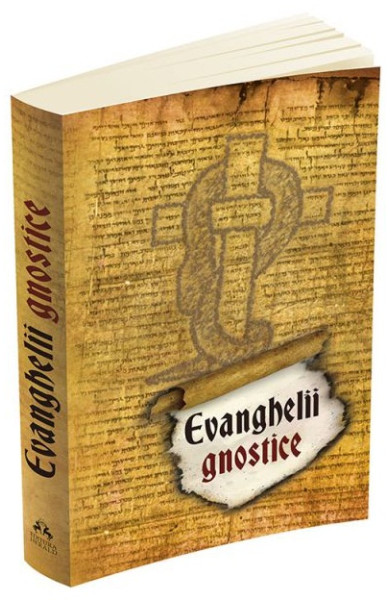 Evanghelii Gnostice Evanghelii Gnostice