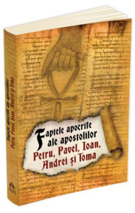 Faptele apocrife ale apostolilor Petru, Pavel, Ioan, Andrei si Toma