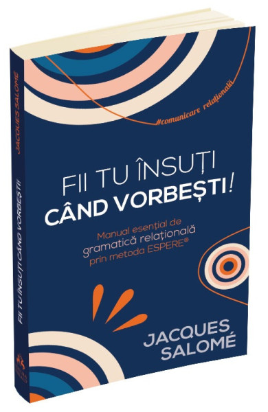 Fii tu insuti cand vorbesti!
