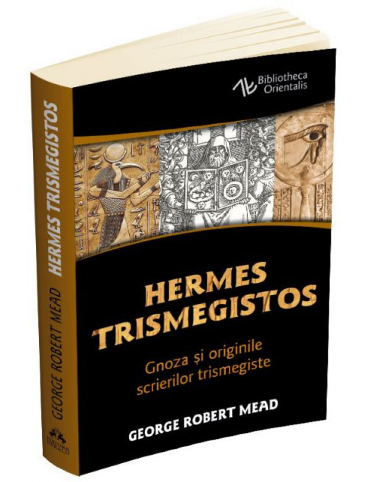 Hermes Trismegistos: Gnoza si originile scrierilor trismegiste