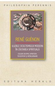 Iluziile ocultismului modern in cautarea spirituala