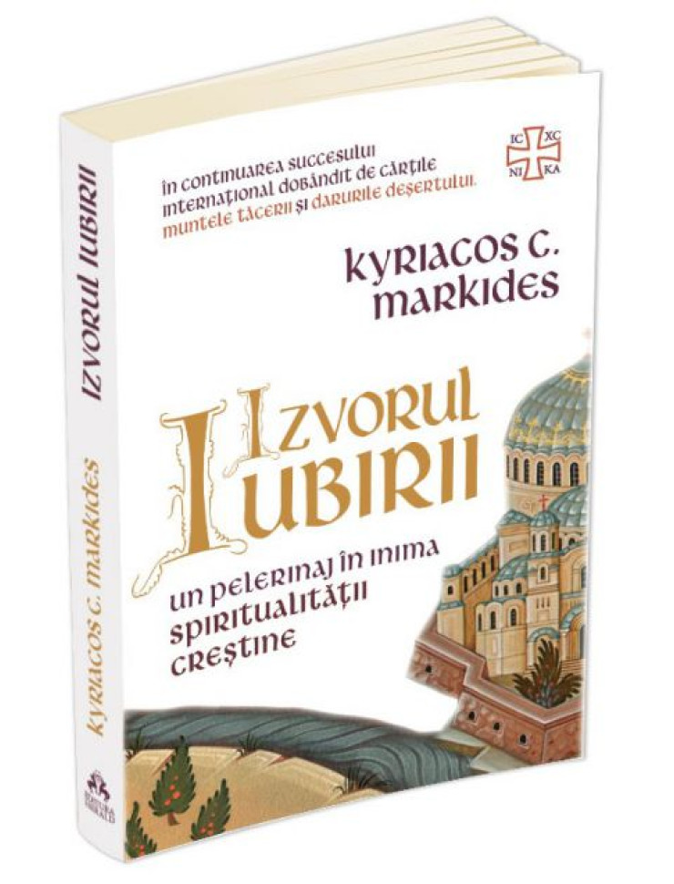 Izvorul Iubirii: Un pelerinaj in inima spiritualitatii crestine