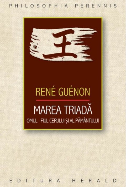 Marea Triada. Omul - fiul Cerului si al Pamantului