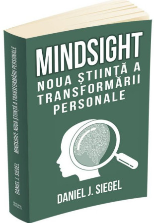 Mindsight - Noua stiinta a transformarii personale