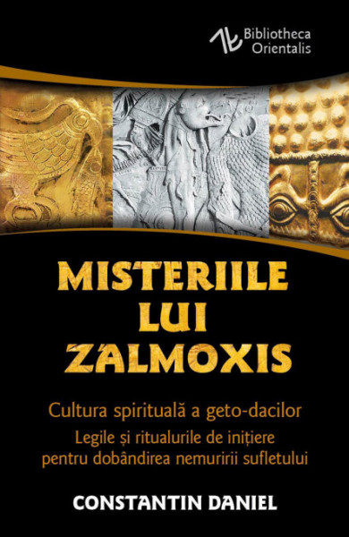Misteriile lui Zalmoxis Misteriile lui Zalmoxis