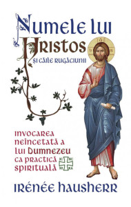 Numele lui Hristos si caile rugaciunii Numele lui Hristos si caile rugaciunii