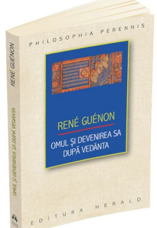 Omul si devenirea sa dupa Vedanta Omul si devenirea sa dupa Vedanta