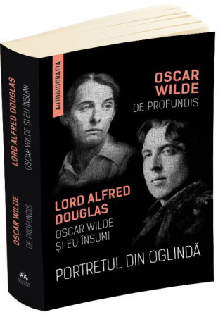 Portretul din oglinda. De Profundis. Oscar Wilde si eu insumi