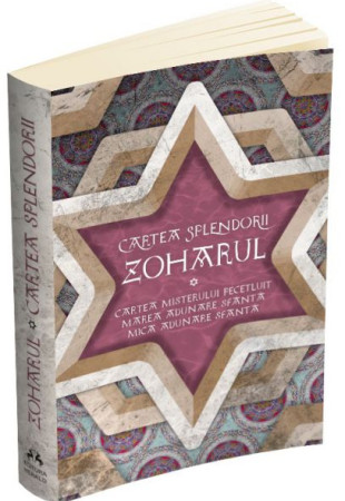 Zoharul. Cartea Splendorii. Cartea Misterului Pecetluit, Marea Adunare Sfanta si Mica Adunare Sfanta Zoharul. Cartea Splendorii. Cartea Misterului Pecetluit, Marea Adunare Sfanta si Mica Adunare Sfanta