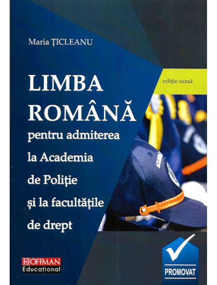 Teste Grila LIMBA ROMANA - Admitere la Academia de POLITIE si Facultatile de DREPT
