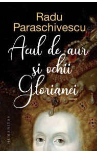 Acul de aur si ochii Glorianei Acul de aur si ochii Glorianei