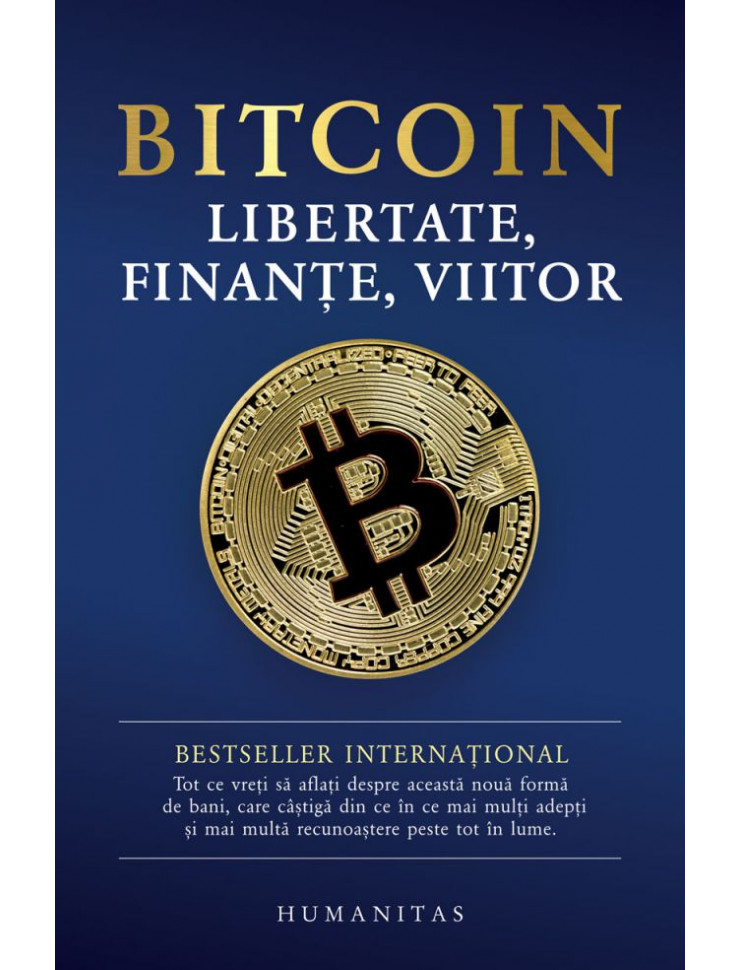 Bitcoin: Libertate, finante, viitor
