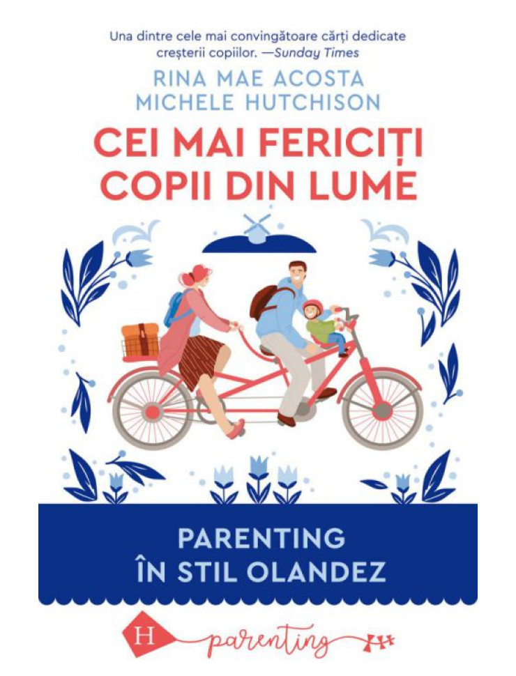 Cei mai fericiti copii din lume. Parenting in stil olandez