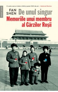 De unul singur - Memoriile unui membru al Garzilor Rosii De unul singur - Memoriile unui membru al Garzilor Rosii