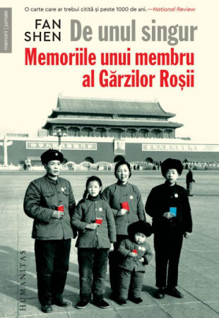 De unul singur - Memoriile unui membru al Garzilor Rosii De unul singur - Memoriile unui membru al Garzilor Rosii