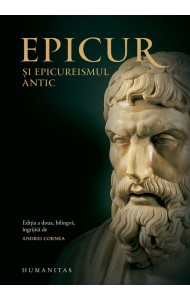 Epicur si epicureismul antic Epicur si epicureismul antic