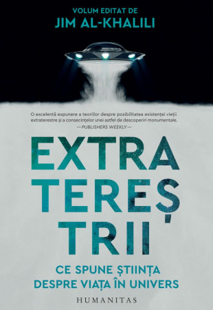 Extraterestrii: Ce spune Stiinta despre viata in Univers