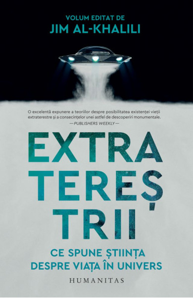 Extraterestrii: Ce spune Stiinta despre viata in Univers Extraterestrii: Ce spune Stiinta despre viata in Univers