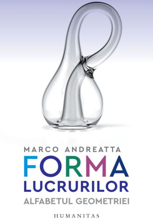 Forma lucrurilor - Alfabetul geometriei