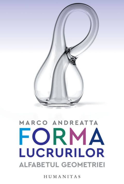 Forma lucrurilor - Alfabetul geometriei